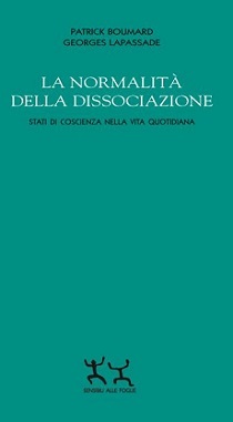 La Normalita' della dissociazione. Stati di coscienza nella vita quotidiana 