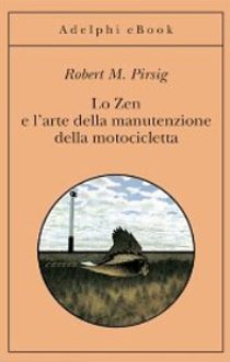 lo zen e l'arte della manutenzione della motocicletta