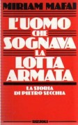 l'uomo che sognava la lotta armata