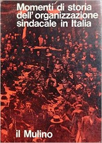 movimenti di storia dell'organizzazione sindacale  in italia