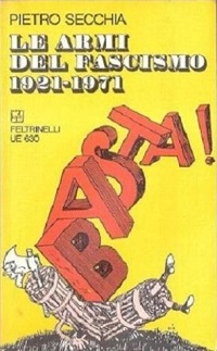 Le armi del fascismo 1921-1971