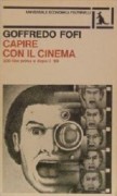 Capire con il cinema - 200 film prima e dopo il '68