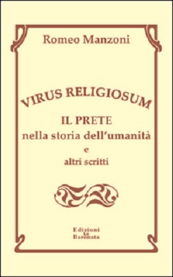 Virus religiosum. Il prete nella storia dell'umanità e altri scritti