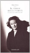 Il gioco della verita': Una diva nella Roma del 1943 (Storie della storia d'Italia)