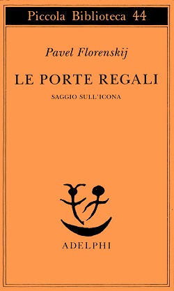 Le porte regali. Saggio sull'Icona