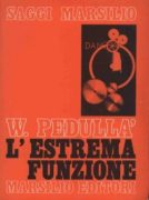 L'estrema funzione. La letteratura degli anni settanta svela i propri segreti