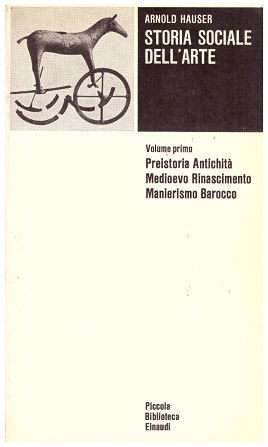 Storia sociale dell' arte. Volume primo