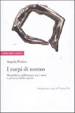 I corpi di mezzo. Biopolitica, differenza tra i sessi e governo della specie