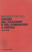 ORIGINI DEL FASCISMO E DEL COMUNISMO A NAPOLI (1911-1915)