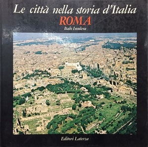 Le citta' nella storia d'Italia - Roma - 