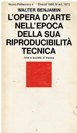 L'opera d'arte nell'epoca della sua riproducibilita' tecnica