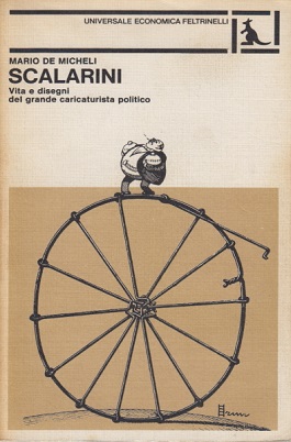 Scalarini.  Vita e disegni del grande caricaturista politico