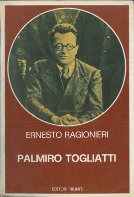 Palmiro Togliatti. Per una biografia politica e intellettuale 