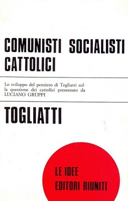 COMUNISTI SOCIALISTI CATTOLICI