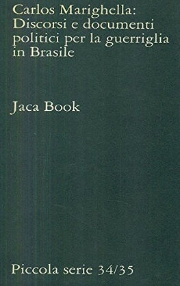 discorsi e documenti politici per la guerriglia in brasile