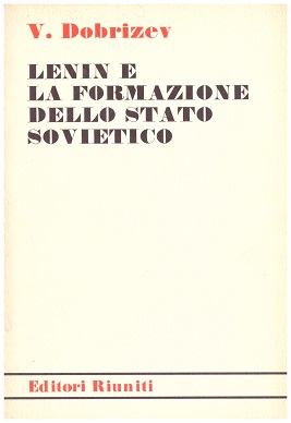 LENIN E LA FORMAZIONE DELLO STATO SOVIETICO