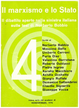 Il Marxismo E Lo Stato. Il Dibattito Aperto Nella Sinistra Italiana Sulle Tesi Di Norberto Bobbio