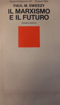 Il marxismo e il futuro. Quattro lezioni