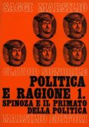 SPINOZA E IL PRIMATO DELLA POLITICA Coll. Politica e Ragione 1.