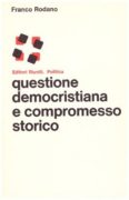 QUESTIONE DEMOCRISTIANA E COMPROMESSO STORICO