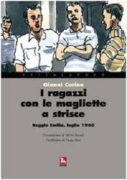 i ragazzi con le magliette a strisce. Reggio Emilia, luglio 1960