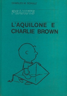 PEANUTS. L'AQUILONE E CHARLIE BROWN