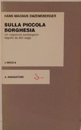 Sulla piccola borghesia. Un "capriccio sociologico" seguito da altri saggi