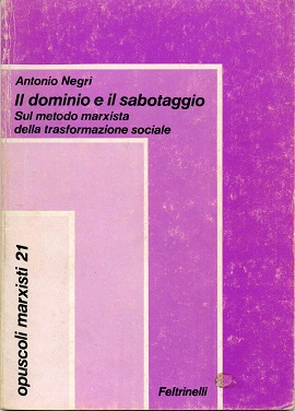 Il dominio e il sabotaggio. Sul metodo marxista della trasformazione sociale