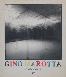 Gino Marotta. Metacrilati