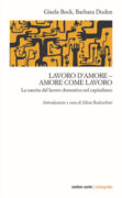 LAVORO D'AMORE-AMORE COME LAVORO LA NASCITA DEL LAVORO DOMESTICO NEL CAPITALISMO